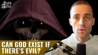 Does the Presence of Evil Disprove the Existence of God? w/ Fr. Gregory Pine, OP