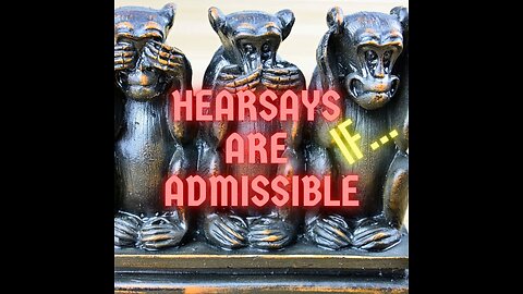 33-Hearsay is Admissible. Affidavit Truth. Types of Objection.