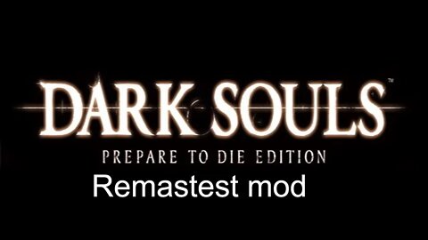 DLC- Remastest Mod Dark Souls by InfernoPlus