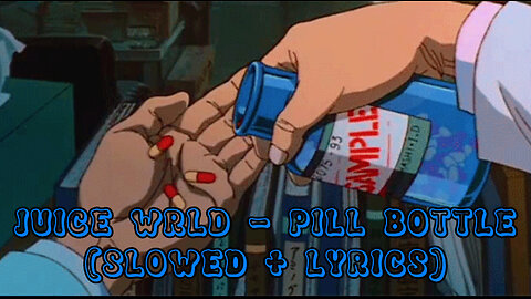 Juice WRLD - Pill Bottle (Slowed + Lyrics) [Unreleased]