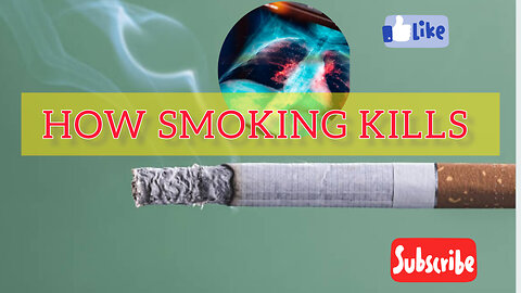 HOW SMOKING KILLS