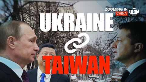 Ukraine Is Crucial to the CCP's United Front Tactics against Taiwan