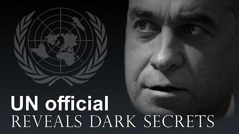 UN Official Reveals Dark Secrets of the New World Order One World Government