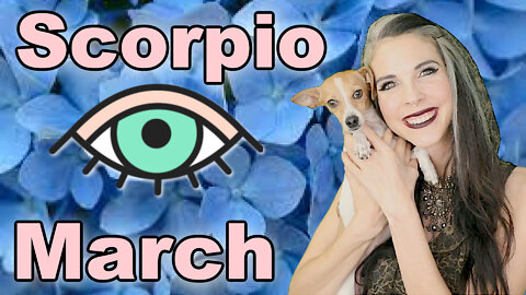 Scorpio March 2022 Horoscope in 3 Minutes! Astrology for Short Attention Spans - Julia Mihas