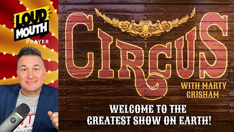 Prayer | CIRCUS - The Greatest Show On Earth - CLOWNS FOR THE CHILDREN - Loudmouth Prayer