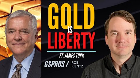 Gold is Liberty | James Turk