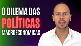 O Dilema das Políticas Macroeconômicas