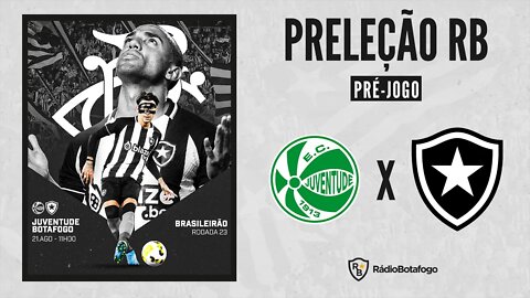 PRÉ-JOGO: JUVENTUDE X BOTAFOGO