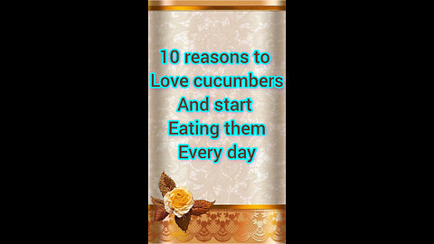 10reasons to love cucumbers and start eating them every day