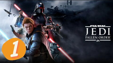 Starting Blind | STAR WARS JEDI FALLEN ORDER Ep1