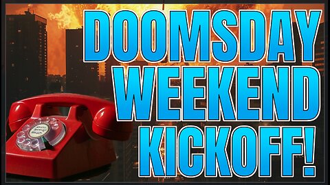 Call-In For Doomsday Weekend Kickoff! | Floatshow [5PM EST]