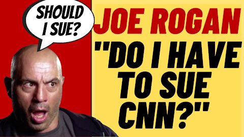 JOE ROGAN To Sue CNN?