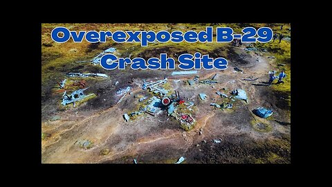 B-29 OVEREXPOSED CRASH SITE #aircraftcrash #planecrash #american