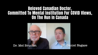 Beloved Canadian Doctor, Committed To Mental Institution For COVID Views, On The Run In Canada