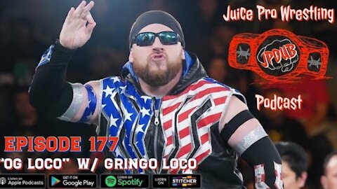 "Superstar Wrestling Interview" 'Gringo Loco'. 'Juice Pro Wrestling Podcast' 177. Weed And Wrestling