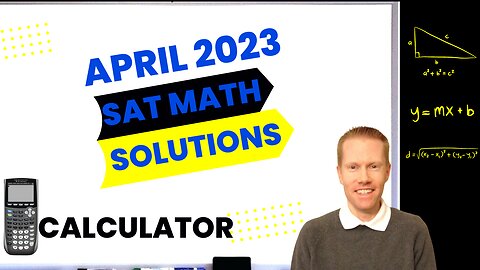 April 2023 QAS SAT Math Section 4 Calculator Full Solutions & Explanations