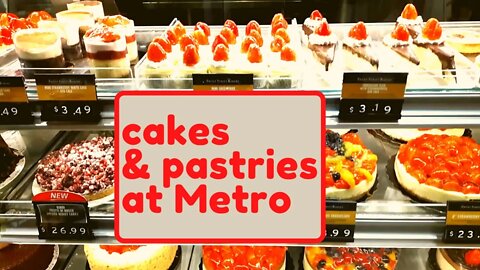 Beautiful Cakes & Pastries at Metro Grocery Store