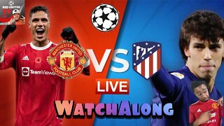 MANCHESTER UNITED vs ATLETICO MADRID LIVE Stream Watchalong | CHAMPIONS LEAGUE LEAGUE 21/22