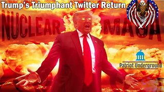 Patriot Underground Update Today: Trump’s Triumphant Twitter Return,EO 13848 & Election Interference