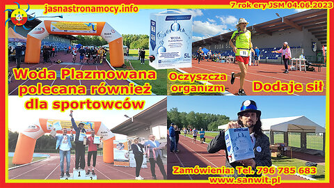 Woda Plazmowana polecana również dla sportowców Oczyszcza organizm Dodaje sił www.sanwit.pl