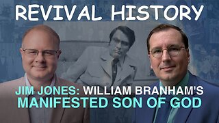 Jim Jones: William Branham's Manifested Son of God - Episode 35 William Branham Research Podcast