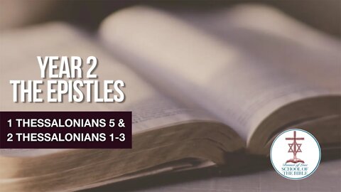 "1 Thessalonians 5 & 2 Thessalonians 1-3" - PJ Hanley - School Of The Bible