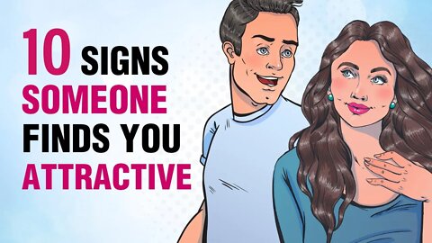 10 Subtle Signs Someone Is Attracted To You