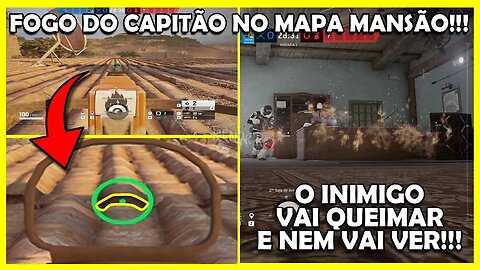 DICAS DE FOGO DO CAPITÃO NO MAPA MANSÃO/VILLA !!! Melhores momentos! - Rainbow Six Siege