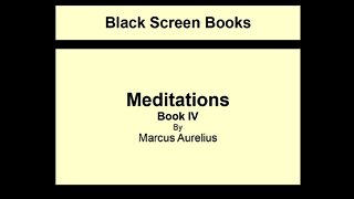 Marcus Aurelius - Meditations - Book 4 (Black Screen)