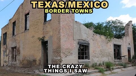 TEXAS/MEXICO Border Towns Drive: The CRAZY Things I Saw Between McAllen And Falcon Lake