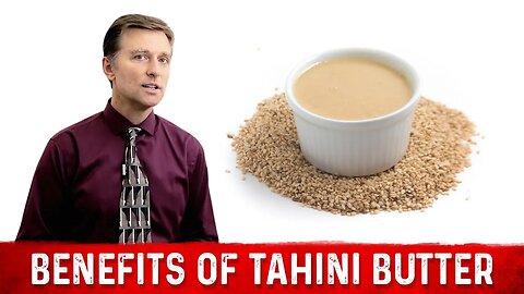 Unique Tahini Benefits – Health Benefits of Tahini Butter – Dr. Berg