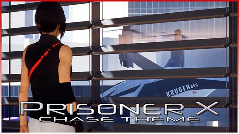Mirror's Edge Catalyst - Prisoner X [Chase Theme]