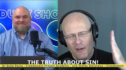 THE TRUTH ABOUT SIN! | Dr. Duke Pesta & Stefan Molyneux