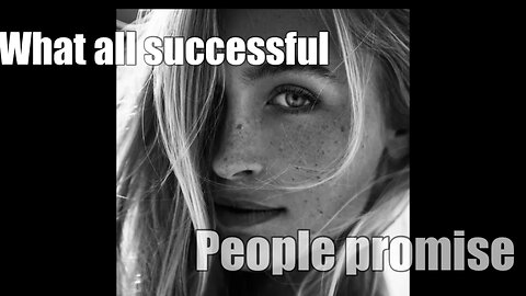 What all successful people promise to themselves