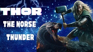 Thor : The Norse Thunder