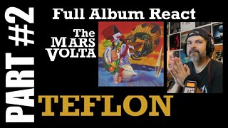 pt2 Teflon | The Mars Volta | Full Album React | Octahedron