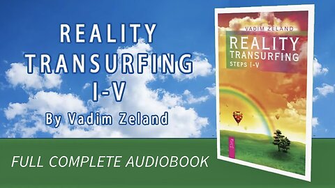 —FULL— Reality Transurfing Audiobook!