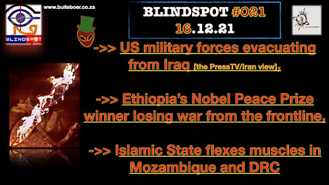 Blindspot #021 - US military evacuate Iraq, Ethiopia wages war, ISIS in Moz & DRC