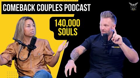 COMEBACK COUPLES - 140,000 Souls