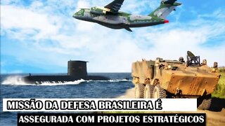 Missão Da Defesa Brasileira É Assegurada Com Projetos Estratégicos