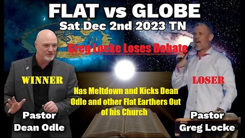 Greg Locke Loses Biblical Cosmology debate and Kicks Dean Odle out of his church!