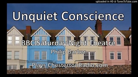 Unquiet Conscience - Philip Barker - BBC Saturday Night Theatre