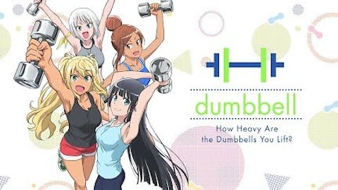 How Heavy Are the Dumbbells You Lift? – Opening Theme – Onegai Muscle