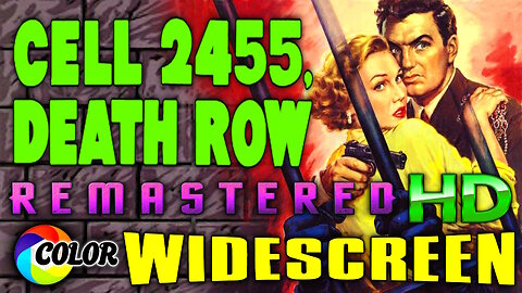Cell 2455 Death Row - FREE MOVIE - COLORIZED - HD REMASTERED IN WIDESCREEN - Crime (Film Noir) Movie