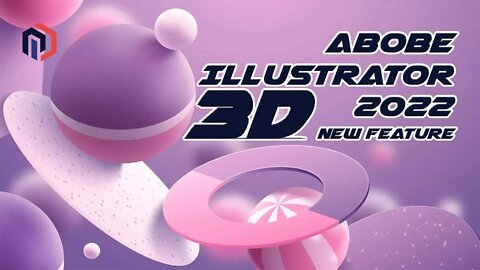 Adobe Illustrator 2022 - All New Features: 3D Design Bangla Tutorial