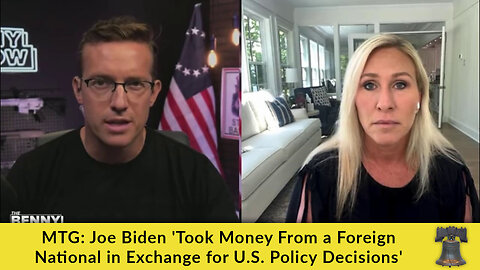 MTG: Joe Biden 'Took Money From a Foreign National in Exchange for U.S. Policy Decisions'