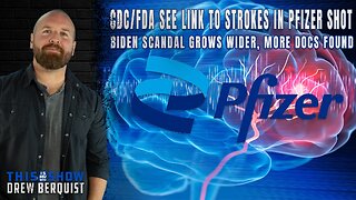 CDC Sees Links Between Pfizer Vax & Strokes | Biden's Downfall Continues, More Docs Found | Ep 499