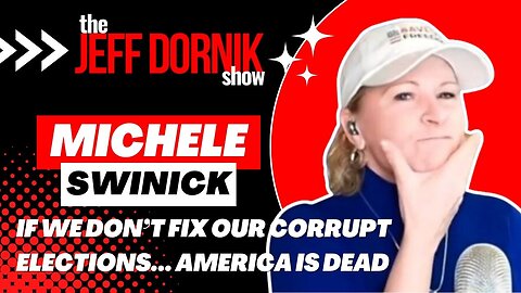 Michele Swinick: America is Dead if We Don’t Fix the Elections by March 5th