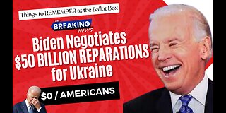 Biden Negotiates $50 BILLION REPARATIONS for Ukraine