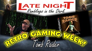 Retro Week - Tomb Raider Playthrough - Part 5